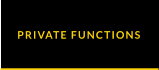 PRIVATE FUNCTIONS